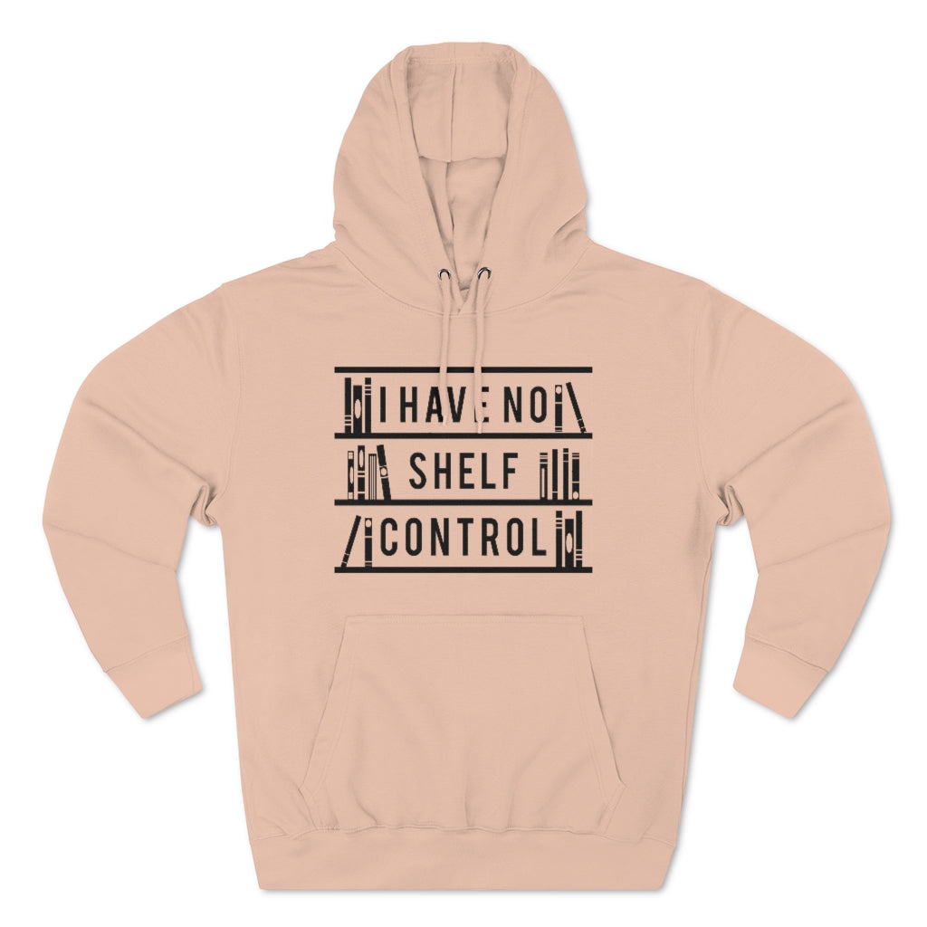 I Have No Shelf Control Unisex Hoodie